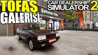 TOFAŞ GALERİSİ !! YENİ OTO GALERİ OYUNU İLK OYNANIŞ | CAR DEALERSHIP SIMULATOR 2 !!