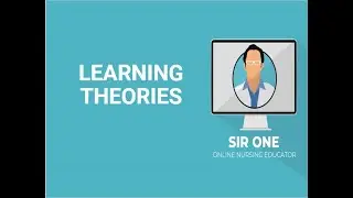 5  LEARNING THEORIES PART 1