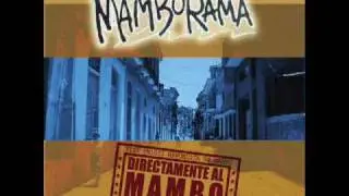 Mamborama - Mi Bailarina with Carlos Calunga and Cubanito 20.02
