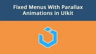 UIkit Framework, Lesson #14: Fixed Menus With Parallax Animations in UIkit