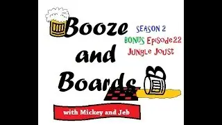 BnB - Bonus Episode 22: Jungle Joust (Part 1) Intro/Setup/Explanation