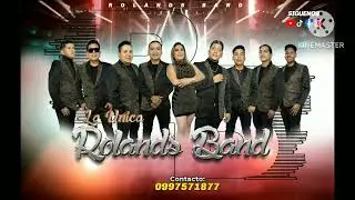 Rolands Band 2025 Vida de mi vida SOLO &Eacute;XITOS