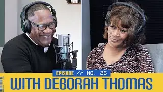 The Studio B Podcast - Episode No. 26 With Deborah Thomas: #LessonsInLife