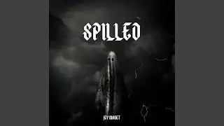 Spilled