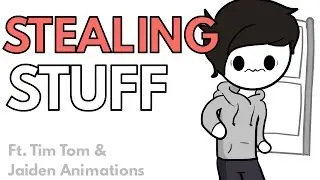 Stealing Stuff. (ft. Jaiden Animations & TimTom)