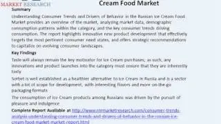 Russian Ice Cream Food Industry Insights & Trends to 2018
