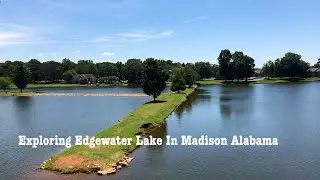 EXPLORING LADY ANN LAKE IN MADISON ALABAMA | I SEE THREE SNAKES!!!