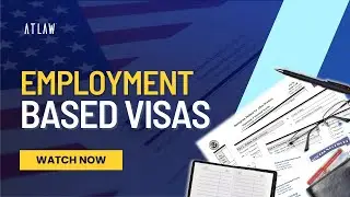 EMPLOYMENT-BASED VISAS EXPLAINED | Immigration Law ft. Atty. Abathar Tajaldeen
