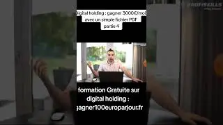 Digital holding : comment gagner 3000&euro;/mois  simple fichier PDF Partie4 #argentpaypal #profiskills