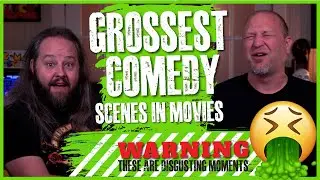 Unbelievably GROSS: The Most DISGUSTING Comedy Scenes in Movies