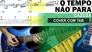 O Tempo Não Para | Guitarra Cover Tab | Solo Original | Backing Track com Vocal 🎸 CAZUZA