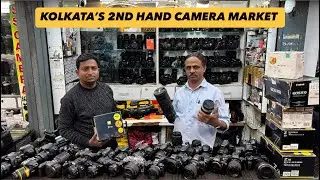 Second Hand Camera Market In Kolkata | Used DSLR Camera Market | Kolkata Camera Market 2025