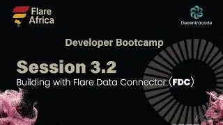 Session 3.2 - Building with FDC (Attesting Web2 JSON Data)