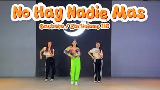NO HAY NADIE MAS / BACHATA / ZIN VOLUME 116 / ZUMBAWITHELLA / CHOREO BY ZES PRINCE & ZES MADELLA