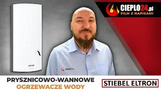 Przepływowe elektryczne ogrzewacze (podgrzewacze) wody do wanny i prysznica od Stiebel Eltron