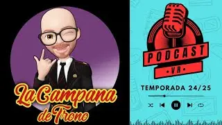 Episodio 17 | XIMO CAMPANA DE TRONO | PODCAST VIRGEN DE LOS REYES