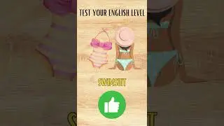 HOW TO LEARN SUMMER - TEST YOUR ENGLISH LEVEL!