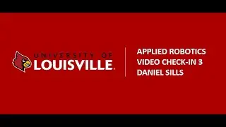 UofL Applied Robotics Submersible Robot Check-In: 3