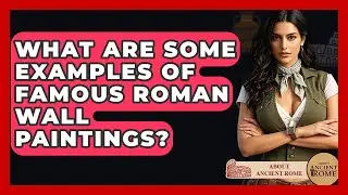 What Are Some Examples Of Famous Roman Wall Paintings? - All About Rome