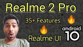Realme 2 Pro 😍 Android 10 🔥 35+ Features 😯🔥 Realme UI ❤️