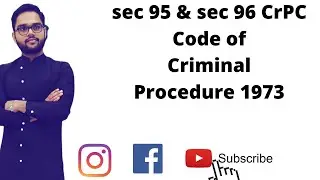 sec 95, sec 96 CrPC || code of criminal procedure 1973 ||