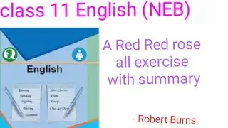 class 11 A Red Red rose all exercise with summary
