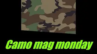 magazine monday camo time Amend 2