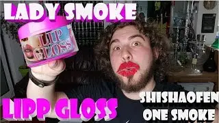 SHISHAOFEN  ONE SMOKE - LADY SMOKE LIPP GLOSS #tabakf&uuml;rechteherren 💋 | ShishaKeule