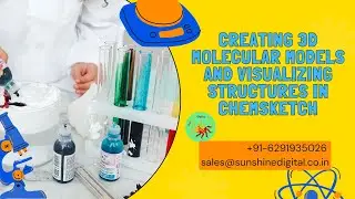 Creating 3D Molecular Models and Visualizing Structures in ChemSketch