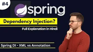 Spring Dependency Injection Explained in Hindi | XML vs Annotation | Spring Framework Tutorial