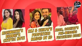ZOOM LIVE SHOW: Aishwarya's bhabhi's CRPTIC post amid FEUD buzz | ED Raids Raj & Shilpa&rsquo;s Properties