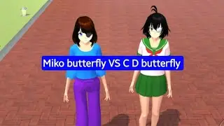 I'm playing Sakura school simulator Miko butterfly & C D butterfly 