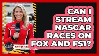 Can I Stream NASCAR Races On FOX And FS1?