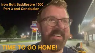 Iron Butt Saddlesore 1000 Part 3  and Conclusion 4K