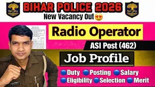 Bihar Police Radio Operator New भर्ती संपूर्ण जानकारी😍 Job/Duty/Salary| Bihar Police ASI Bharti✅