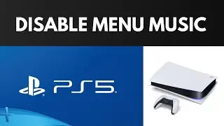 PS5 Tutorial - Turn Off Background Music and Menu Sound Effects