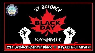 Celebrating 27th October Kashmir Black 🖤 Day GBHS CHAKYANI 