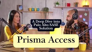Prisma Access SASE:NextGen Learning Podcast by GuiNet| PaloAlto Prisma Access @GuiNeT_Technologies