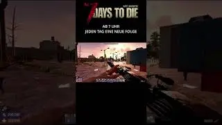 7 Days to Die - Bums Birne [Clips aus Folge 329] #shorts