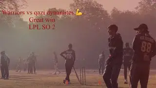 Warriors vs Qazi dynamites great win by warriors 🔥
