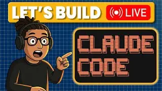 Let’s Build with Claude Code (LIVE)