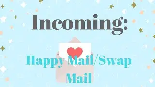 INCOMING ~ Swap Mail From Wanda and Andrea!