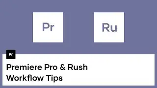 Adobe Premiere Pro vs Adobe Rush Workflow Tips