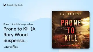 Prone to Kill (A Rory Wood Suspense&hellip; Book 1 by Laura Rise &middot; Audiobook preview