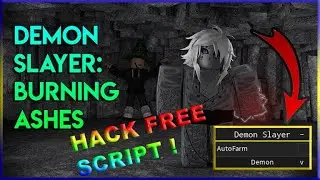 [New] Demon Slayer: Burning Ashes Hack/Script AUTOFARM