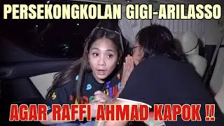 BERSEKONGKOL !! GIGI DAN ARI LASSO INGIN KASIH PELAJARAN KE RAFFI