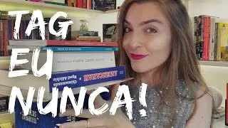 TAG LITER&Aacute;RIA: Eu nunca! | por Ana Lis Soares