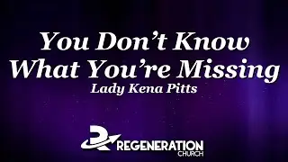 Lady Kena Pitts - You Don't Know What You're Missing