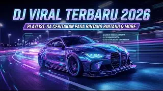 NONSTOP DJ TIKTOK 2026 – SA CERITAKAN PADA BINTANG BINTANG FULL REMIX