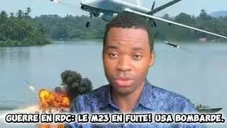 26/12/25. 🚨 GUERRE EN RDC: LE M23 EN FUITE! USA BOMBARDE.